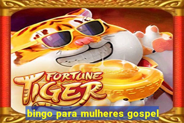 bingo para mulheres gospel